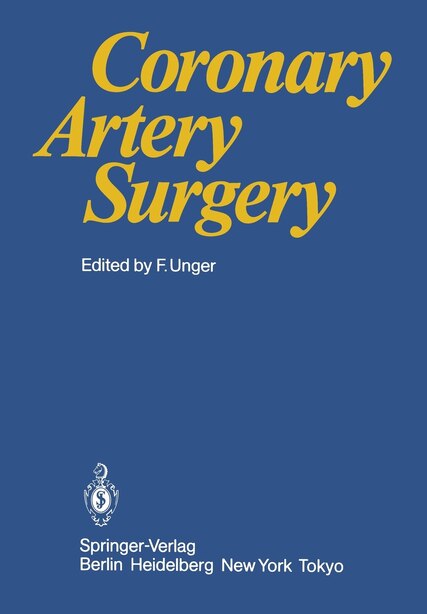 Coronary Artery Surgery by Fritz Unger