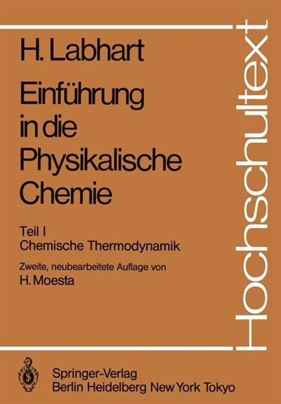 Einführung in die Physikalische Chemie: Teil I Chemische Thermodynamik by Heinrich Labhart