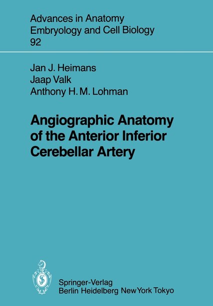 Angiographic Anatomy of the Anterior Inferior Cerebellar Artery by J.J. Heimans