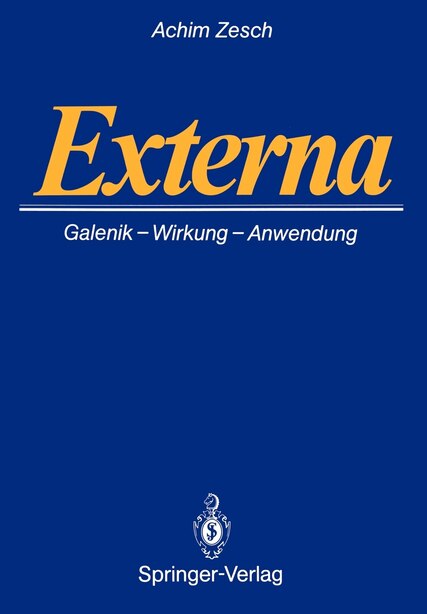 Externa: Galenik · Wirkungen · Anwendungen by Achim Zesch