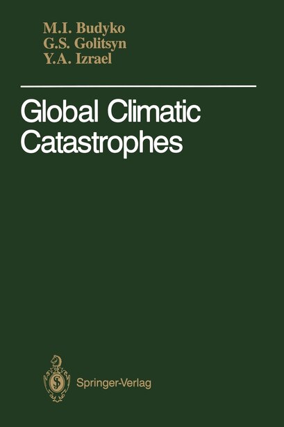 Global Climatic Catastrophes by Michael I. Budyko