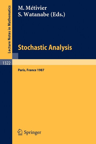 Stochastic Analysis: Proceedings of the Japanese-French Seminar held in Paris, France, June 16-19, 1987 by Michel Metivier