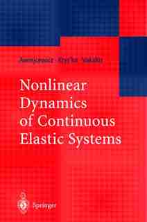 Nonlinear Dynamics of Continuous Elastic Systems by Jan Awrejcewicz