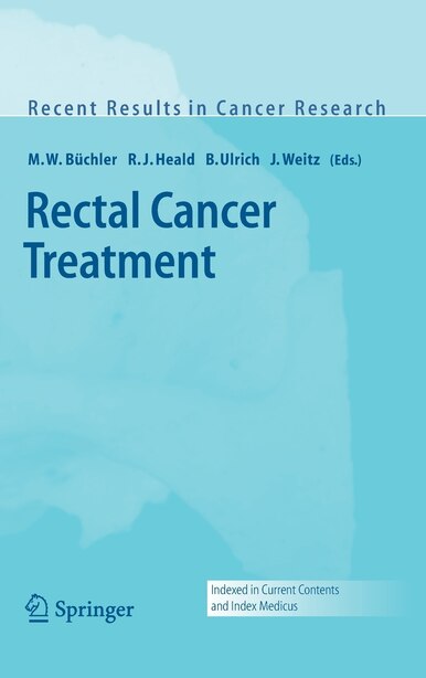 Rectal Cancer Treatment by M.W. Büchler