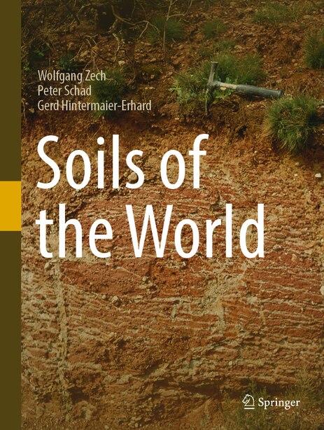 Soils of the World by Wolfgang Zech
