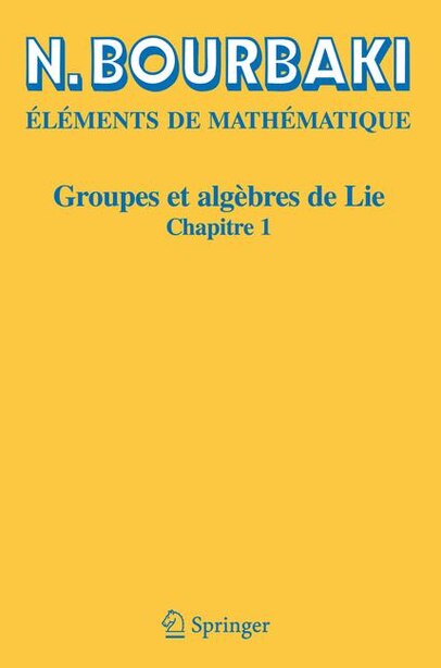 Groupes Et Algebres De Lie: Chapitre 1 by N. Bourbaki