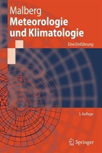 Meteorologie Und Klimatologie: Eine Einführung by Horst Malberg