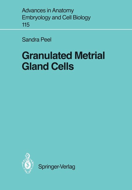 Granulated Metrial Gland Cells by Sandra Peel