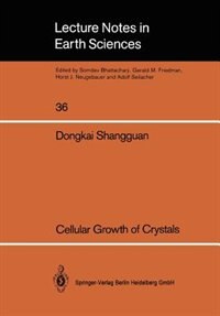 Cellular Growth of Crystals by Dongkai Shangguan