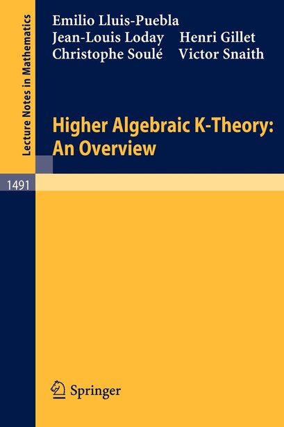 Higher Algebraic K-Theory: An Overview by Emilio Lluis-Puebla