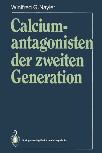 Calciumantagonisten der zweiten Generation by Winifred G. Nayler