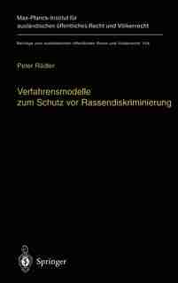 Verfahrensmodelle zum Schutz vor Rassendiskriminierung: Rechtsvergleichende Untersuchung zum Verfassungsauftrag in Art. 3 Abs. 3 GG by Peter Rädler