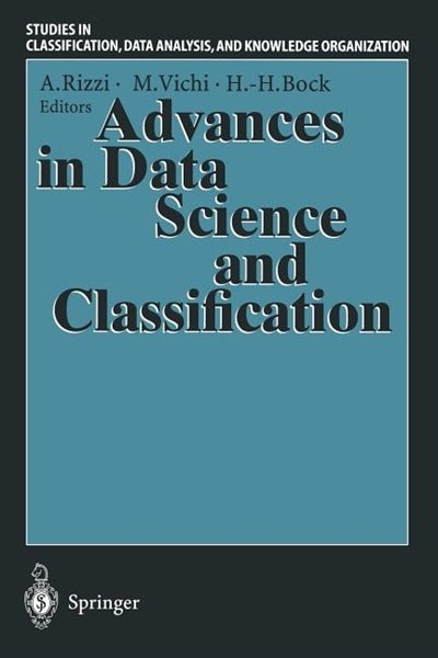 Advances In Data Science And Classification: Proceedings of the 6th Conference of the International Federation of Classification Societies (IFCS by Alfredo Rizzi