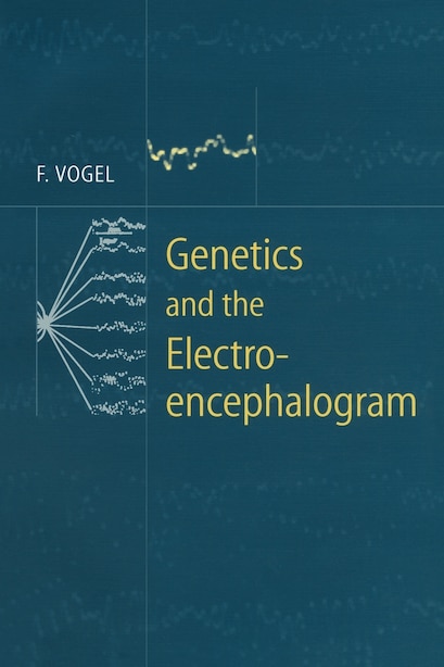 Genetics and the Electroencephalogram by Friedrich Vogel