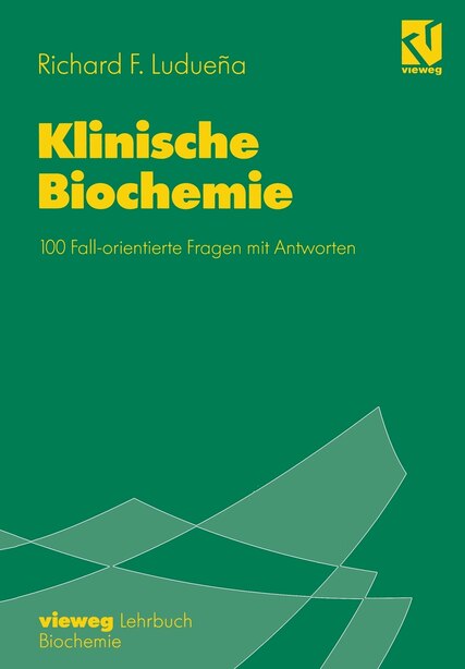Klinische Biochemie: 100 Fall-orientierte Fragen Mit Antworten by Richard F. Luduena