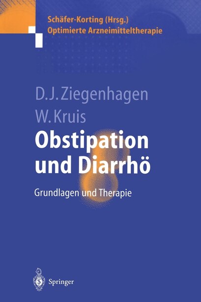 Obstipation und Diarrhö: Grundlagen und Therapie by Dieter J. Ziegenhagen