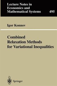 Combined Relaxation Methods For Variational Inequalities by Igor Konnov