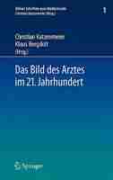 Das Bild des Arztes im 21. Jahrhundert by Christian Katzenmeier