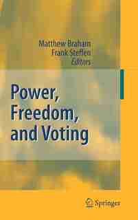 Power, Freedom, And Voting by Matthew Braham