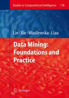 Data Mining: Foundations And Practice by Tsau Young Lin