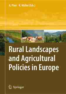 Rural Landscapes And Agricultural Policies In Europe by Annette Piorr
