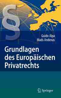Grundlagen Des Europäischen Privatrechts by Guido Alpa