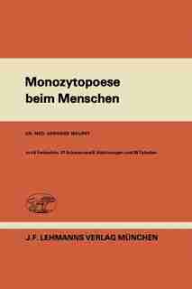 Monozytopoese beim Menschen by G. Meuret