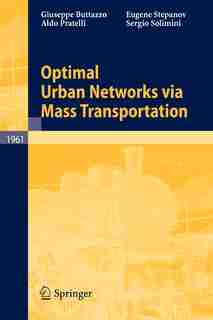 Optimal Urban Networks via Mass Transportation by Giuseppe Buttazzo
