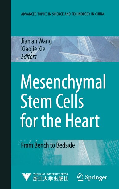 Mesenchymal Stem Cells for the Heart: From Bench to Bedside by Xiaojie Xie