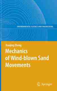 Mechanics of Wind-blown Sand Movements by Xiaojing Zheng