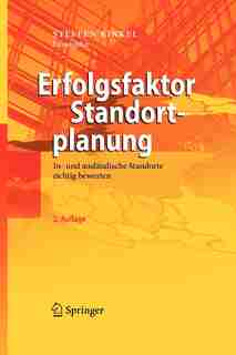 Erfolgsfaktor Standortplanung: In- und ausländische Standorte richtig bewerten by Steffen Kinkel
