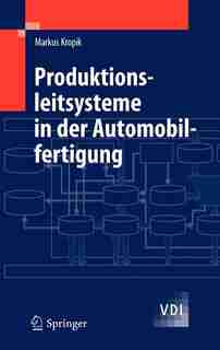 Produktionsleitsysteme in der Automobilfertigung by Markus Kropik
