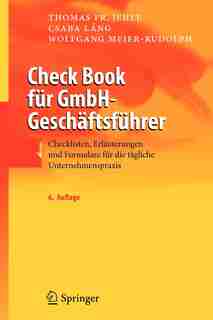 Check Book für GmbH-Geschäftsführer: Checklisten, Erläuterungen und Formulare für die tägliche Unternehmenspraxis by Thomas F. Jehle