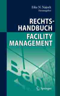 Rechtshandbuch Facility Management by Eike N. Najork
