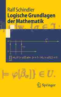 Logische Grundlagen der Mathematik by Ralf Schindler