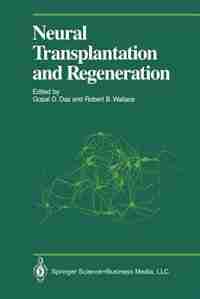Neural Transplantation and Regeneration by Martyn Berry