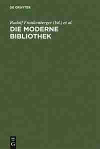 Die moderne Bibliothek by Rudolf Frankenberger