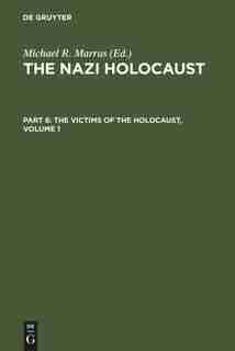 Marrus, Michael Robert; Marrus, Michael Robert; Marrus, Michael Robert; Marrus, Michael Robert; Marrus, Michael Robert; Marrus, Michael Robert; Marrus, Michael Robert; Marrus, Michael Robert; Marrus, Michael Robert; Marrus, Michael Robert: The Nazi Holoca by MICHAEL R. MARRUS