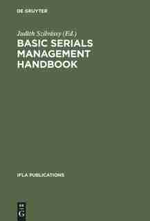 Basic Serials Management Handbook by Judith Szilvássy