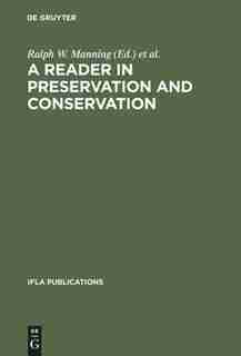 A Reader in Preservation and Conservation by Ralph W. Manning