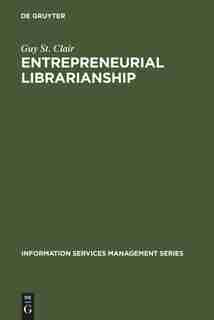 Entrepreneurial Librarianship by Guy St. Clair