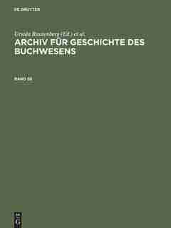 Archiv Fur Geschichte Des Buchwesens. Band 56 by Ursula Rautenberg