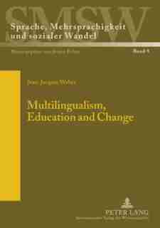 Multilingualism, Education and Change by Jean-Jacques Weber