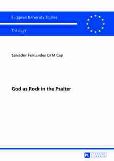 God as Rock in the Psalter by Salvador Fernandes