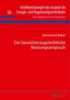 Der bereicherungsrechtliche Nutzungsanspruch by Genevieve Baker