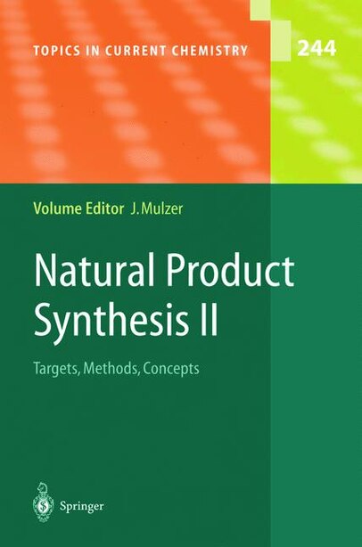 Natural Product Synthesis II: Targets, Methods, Concepts by U. Beifuss