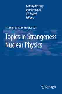 Topics in Strangeness Nuclear Physics by Petr Bydzovsky