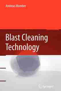 Blast Cleaning Technology by A. Momber