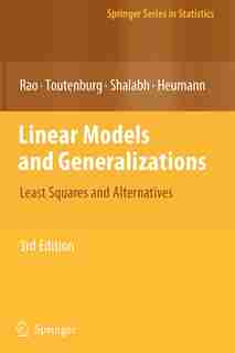Linear Models and Generalizations: Least Squares and Alternatives by M. Schomaker