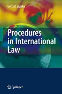 Procedures in International Law by Gernot Biehler